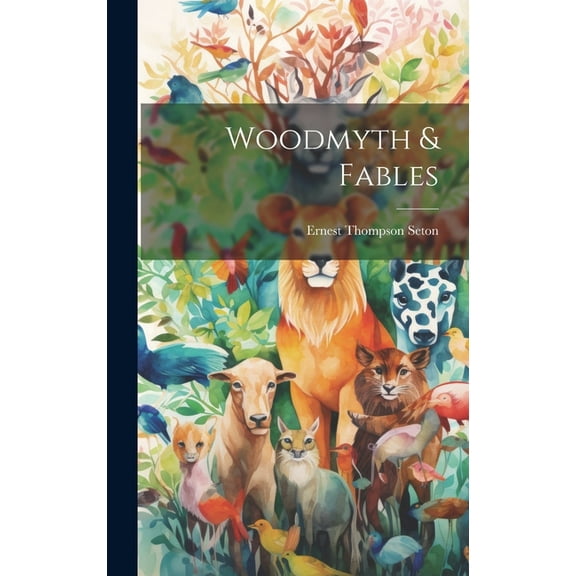 Woodmyth & Fables, (Hardcover)