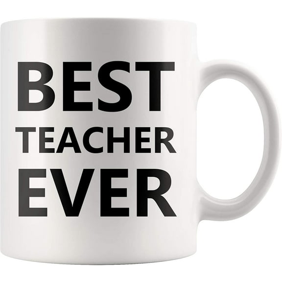 Best Teacher Ever Thank You From Student Appreciation Day Novelty Ceramic Coffee Mug 11 oz White