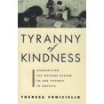 thumbnail image 1 of Pre-Owned Tyranny of Kindness : Dismantling the Welfare System to End Poverty in America (Paperback), 1 of 1