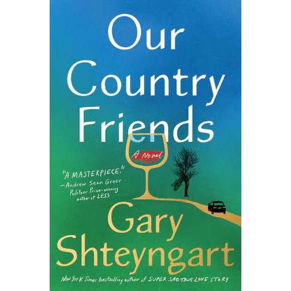 Our Country Friends : A Novel 9781984855121 Used / Pre-owned