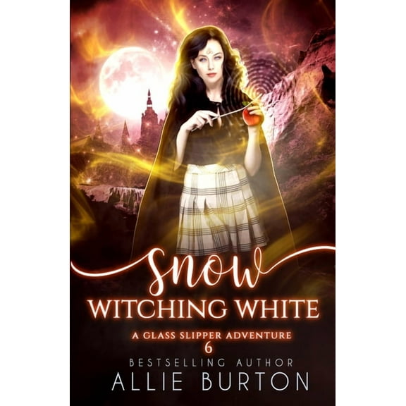 Snow Witching White: A Glass Slipper Adventure Book 6, (Paperback)