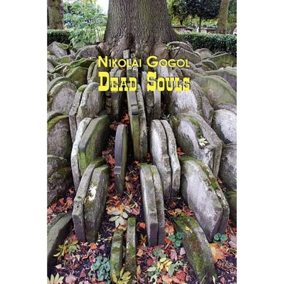 Russian Classics in Russian and English: Dead Souls by Nikolai Gogol (Dual-Language Book) (Paperback) by Nikolai Vasil'evich Gogol, Mr. Alexander Vassiliev