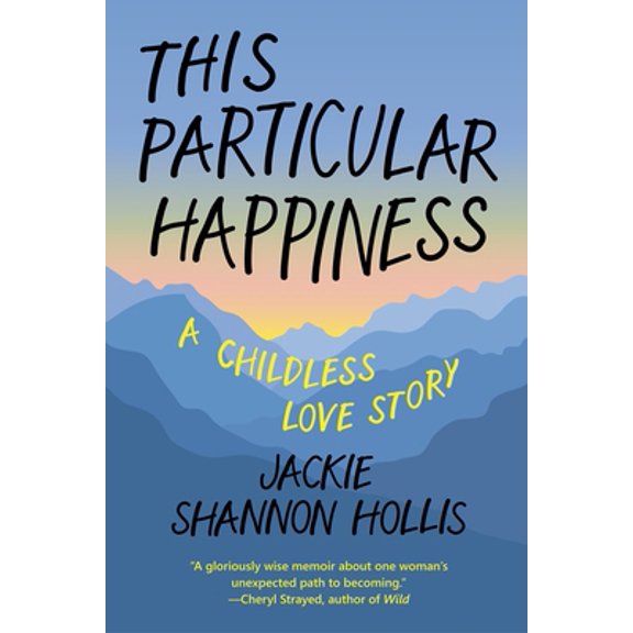 Pre-Owned This Particular Happiness: A Childless Love Story (Paperback) 1942436394 9781942436393