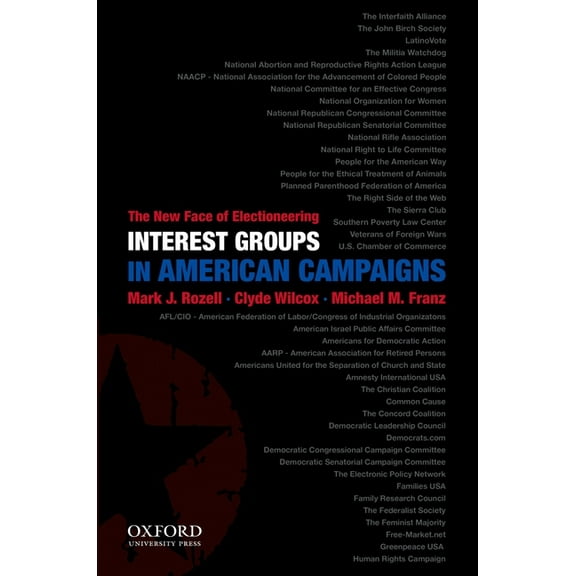 Interest Groups in American Campaigns: The New Face of Electioneering, (Paperback)
