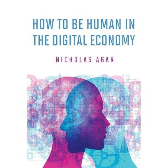 How to Be Human in the Digital Economy (Hardcover)