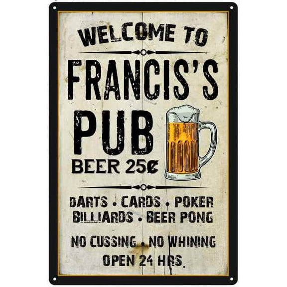 FRANCIS'S Pub Sign Vintage Man Cave Bar 8 x 12 High Gloss Metal 208120028130