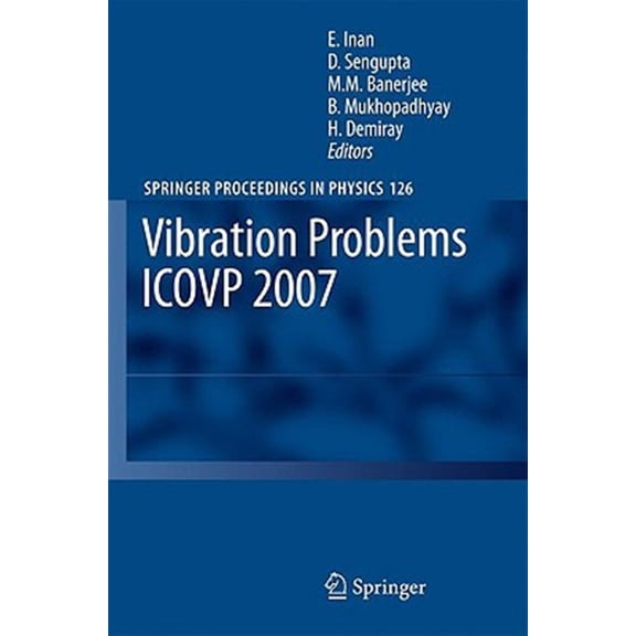 Pre-Owned Springer Proceedings in Physics Vibration Problems Icovp 2007: Eighth International Conference, 01-03 February 2007, Shibpur, India, Book 126, (Hardcover)