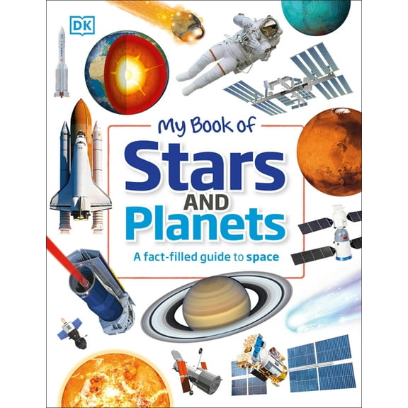 My Book of My Book of Stars and Planets: A Fact-Filled Guide to Space, (Hardcover)