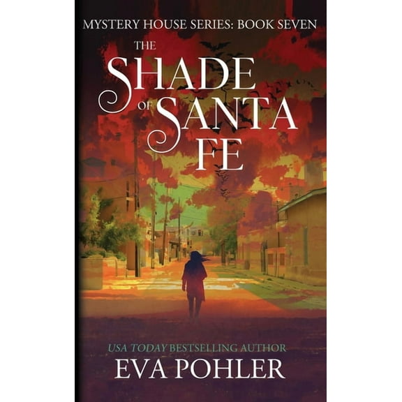 Mystery House The Shade of Santa Fe, Book 7, (Hardcover)