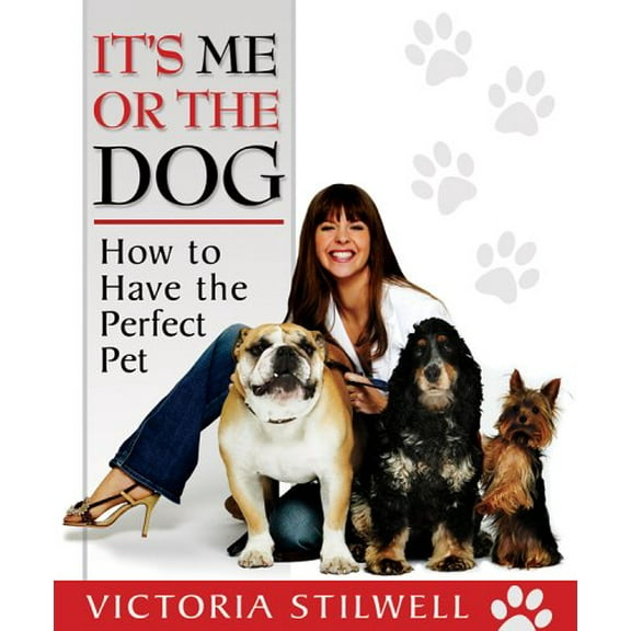 Pre-Owned It's Me or the Dog: How to Have the Perfect Pet, 9781401308551, 1401308554, Paperback,