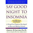 thumbnail image 1 of Pre-Owned Say Good Night to Insomnia : The Six-Week, Drug-Free Program Developed at Harvard Medical School, 1 of 1