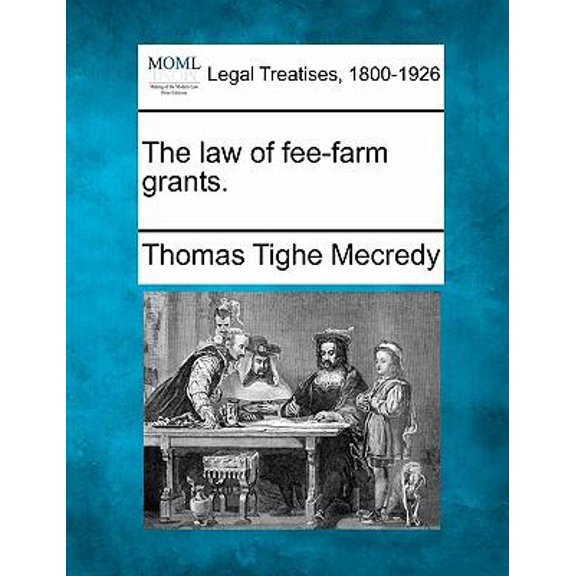 The Law of Fee-Farm Grants. Paperback