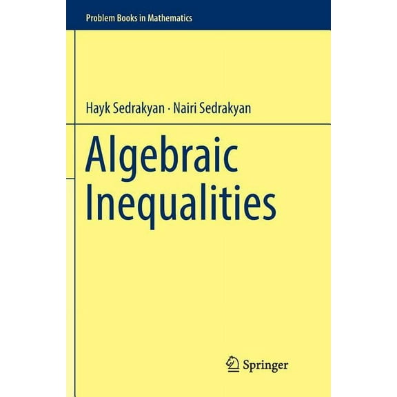 Problem Books in Mathematics Algebraic Inequalities, (Paperback)