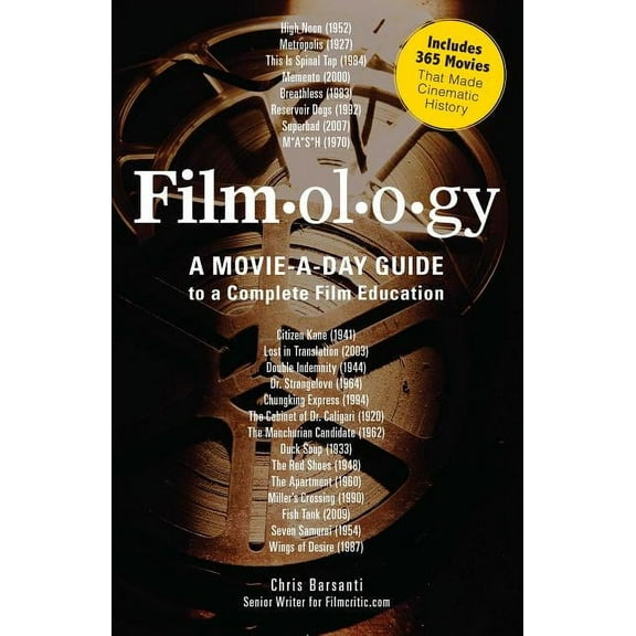 Filmology: A Movie-A-Day Guide to a Complete Film Education, (Paperback)
