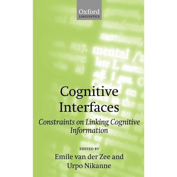 Oxford Linguistics Cognitive Interfaces: Constraints on Linking Cognitive Information, (Hardcover)