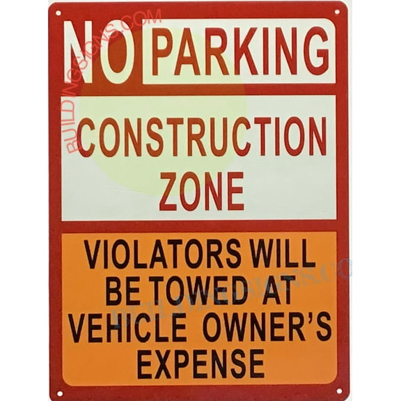 NO PARKING CONSTRUCTION ZONE SIGN(9x12,WHITE,ALUMINUM) -ref19722