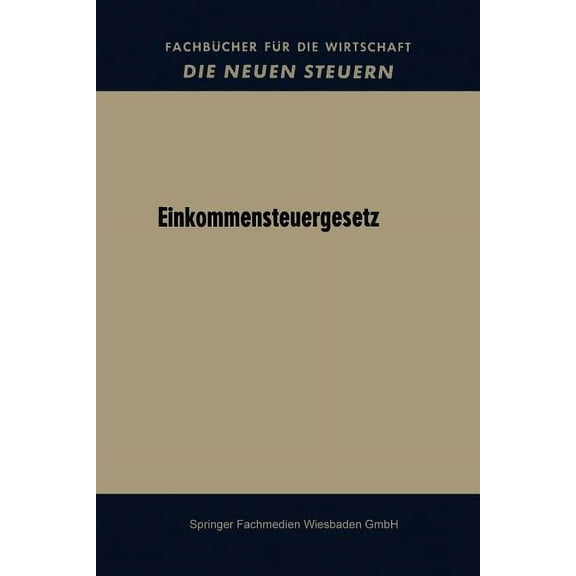 Fachbücher Für Die Wirtschaft Einkommensteuergesetz, (Paperback)