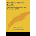 thumbnail image 1 of Wayside and Fireside Rambles: Sketches, Reminiscences, and Confessions (1893), 1 of 1