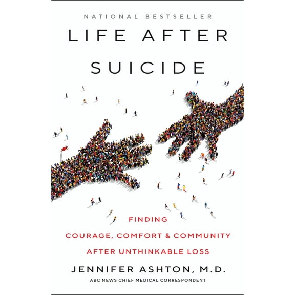 Life After Suicide: Finding Courage, Comfort & Community After Unthinkable Loss, (Hardcover)
