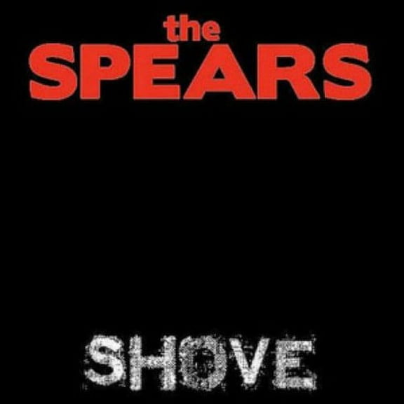 The Spears - Shove - Music & Performance - CD