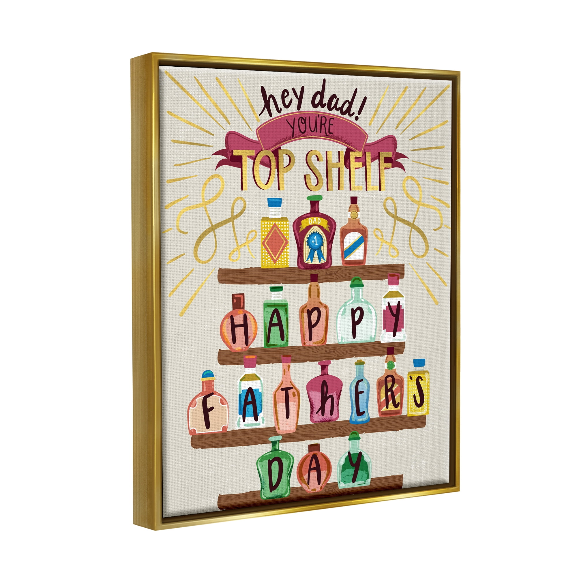 Stupell Industries Dad You're Top Shelf Phrase Holiday Painting Gold Floater Framed Art Print Wall Art