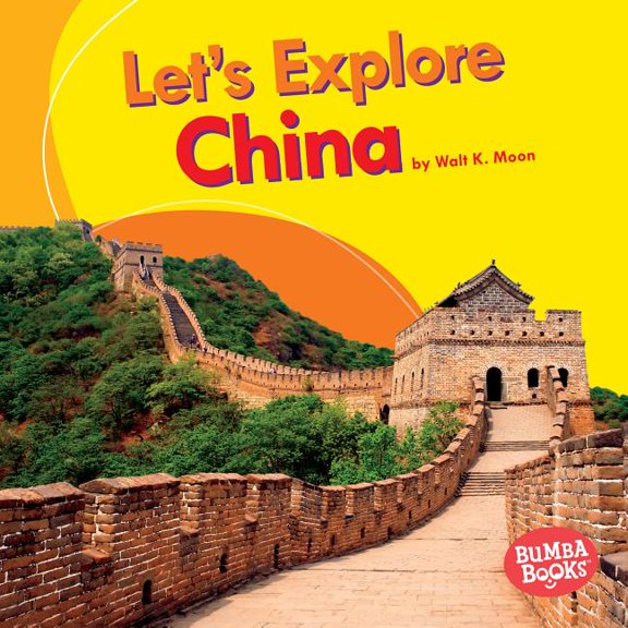 Bumba Books (R) -- Let's Explore Countries: Let's Explore China (Hardcover)