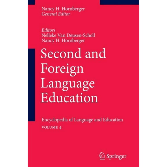 Second and Foreign Language Education: Encyclopedia of Language and Educationvolume 4, (Paperback)