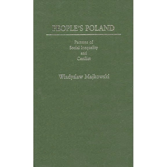 Controversies in Science People's Poland: Patterns of Social Inequality and Conflict, Book 55, (Hardcover)