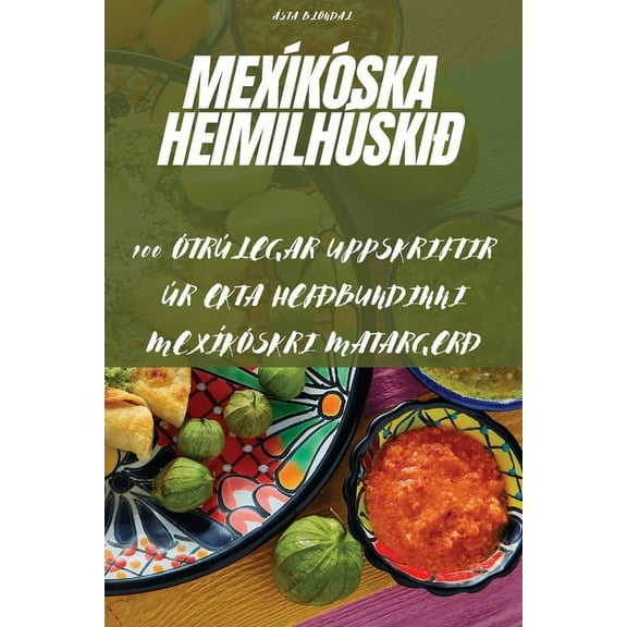 MexÃ­kÃ³ska HeimilhÃºskiÃ°, (Paperback)