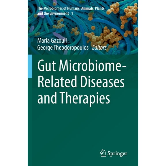 The Microbiomes of Humans, Animals, Plan Gut Microbiome-Related Diseases and Therapies, Book 1, (Paperback)