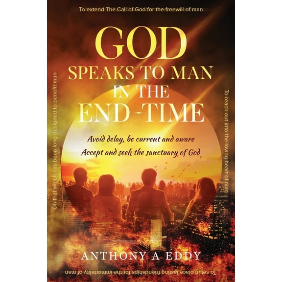 GOD Speaks to Man in the End-Time, (Paperback)