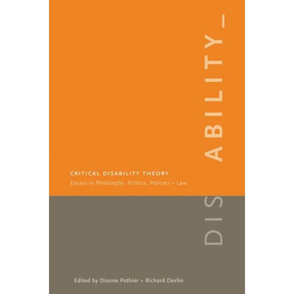 Law and Society: Critical Disability Theory : Essays in Philosophy, Politics, Policy, and Law (Paperback)