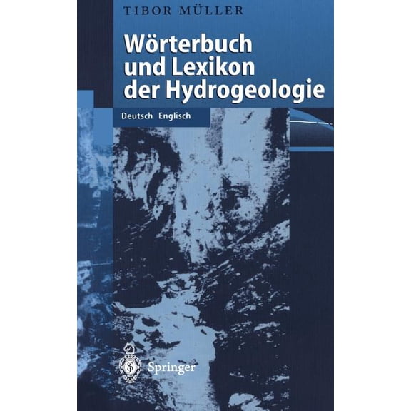 Wörterbuch Und Lexikon Der Hydrogeologie: Deutsch Englisch, (Paperback)