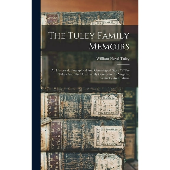 The Tuley Family Memoirs (Hardcover)