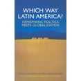thumbnail image 1 of Pre-Owned Which Way Latin America?: Hemispheric Politics Meets Globalization (Paperback) 928081172X 9789280811728, 1 of 1