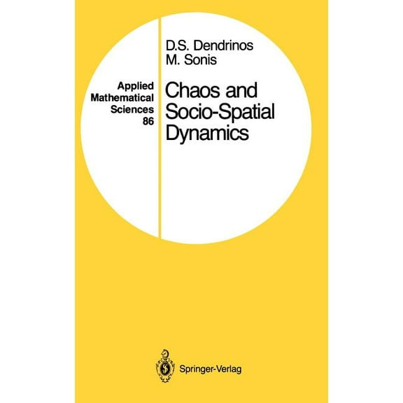 Applied Mathematical Sciences Chaos and Socio-Spatial Dynamics, Book 86, (Hardcover)