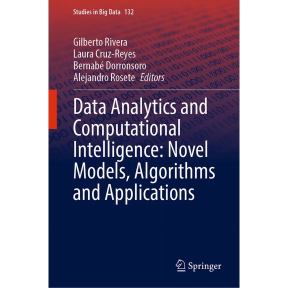 Studies in Big Data Data Analytics and Computational Intelligence: Novel Models, Algorithms and Applications, Book 132, (Hardcover)