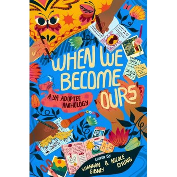 Pre-Owned When We Become Ours: A YA Adoptee Anthology (Hardcover) 0063144409 9780063144408