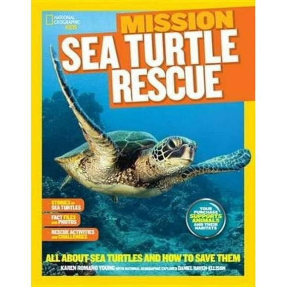 National Geographic Kids Mission: Sea Turtle Rescue: All about Sea Turtles and How to Save Them