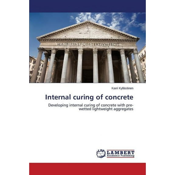 Internal curing of concrete (Paperback)