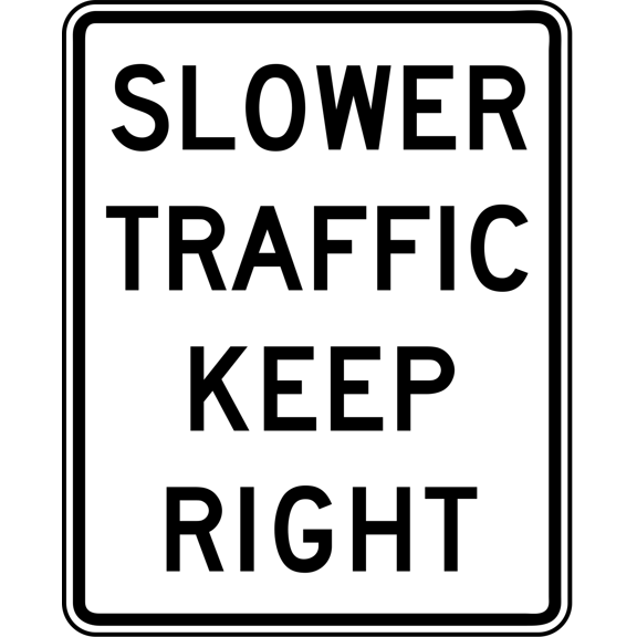 Traffic & Warehouse Signs - Slower traffic keep right - Weather Approved Aluminum Street Sign, 0.04 Thickness - 10" X 7"
