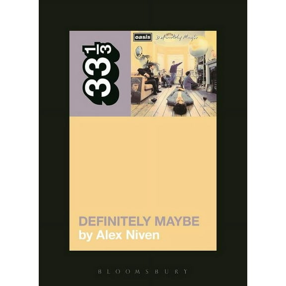 33 1/3 Oasis' Definitely Maybe, (Paperback)