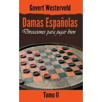Damas Españolas: Direcciones para jugar bien. Tomo II (Hardcover)