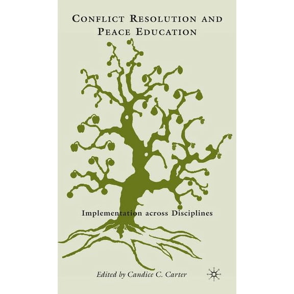 Conflict Resolution and Peace Education: Transformations Across Disciplines, (Hardcover)