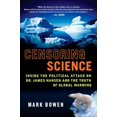 thumbnail image 1 of Pre-Owned Censoring Science: Inside the Political Attack on Dr. James Hansen and the Truth of Global Warming (Paperback) 0452289629 9780452289628, 1 of 1