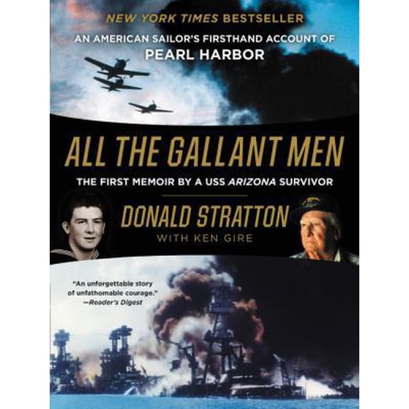 Pre-Owned All the Gallant Men: An American Sailor's Firsthand Account of Pearl Harbor (Paperback) 0062645366 9780062645364