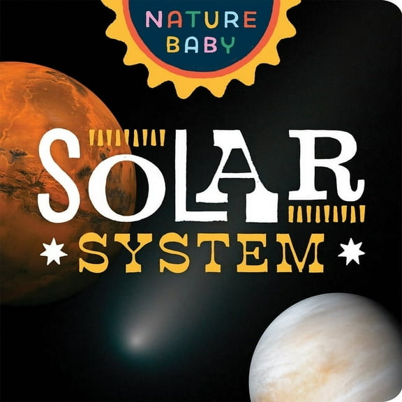 Nature Baby Nature Baby: Solar System, (Board Book)