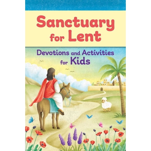 Kids' Sanctuary for Lent (Pkg of 10): Devotions and Activities for Kids, (Paperback)