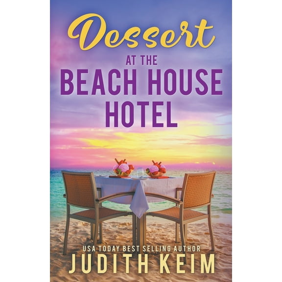 The Beach House Hotel Dessert at The Beach House Hotel, Book 6, (Paperback)