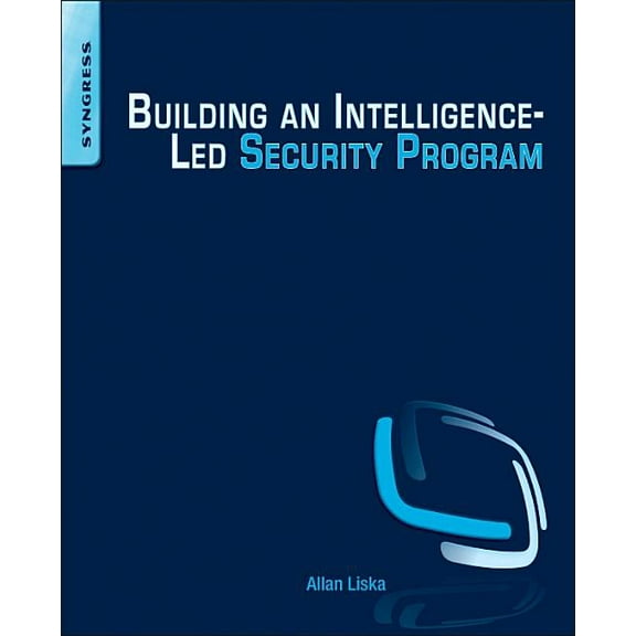 Building an Intelligence-Led Security Program, (Paperback)